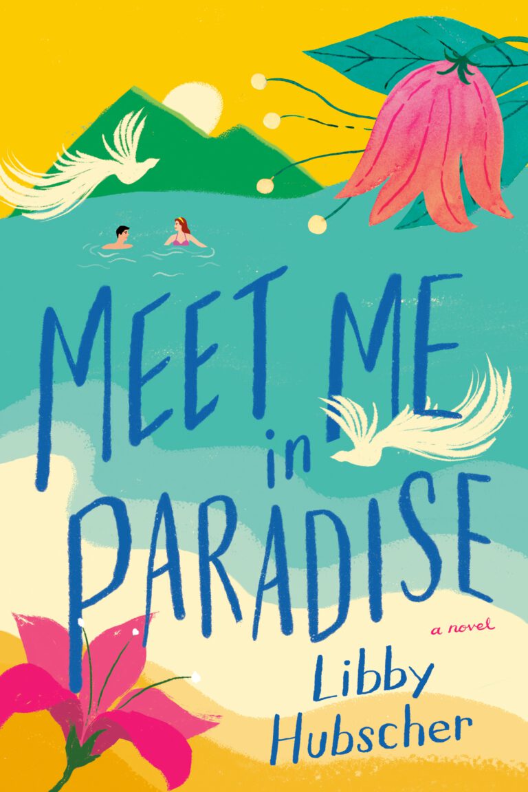 Book Review Meet Me in Paradise by Libby Hubscher The Last Reader